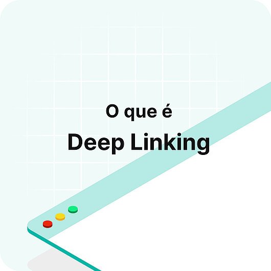 O que é "Deep Linking"? - Glossário de Visitor Analytics