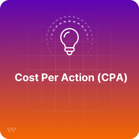 What is Cost per action (CPA)?